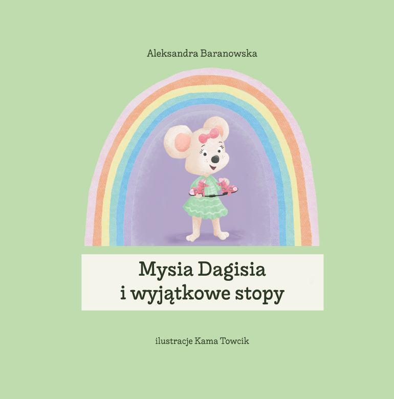 Książka Mysia Dagisia i wyjątkowe stopy – Aleksandra Baranowska