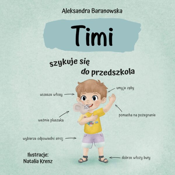 PRZEDSPRZEDAŻ Timi szykuje się do przedszkola – Aleksandra Baranowska